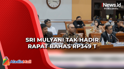 Rapat di DPR Bahas Transaksi Janggal Rp349 T, Sri Mulyani Tidak Hadir