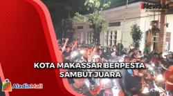 Semarak Kota Makassar Rayakan PSM Kunci Gelar Liga 1