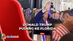 Sempat Ditahan, Donald Trump Sudah Pulang ke Florida