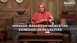 Hikmah: Ramadan Mencetak Generasi Berkualitas