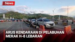 H-6 Lebaran, Arus Kendaraan di Pelabuhan Merak Terpantau Lengang