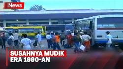 Begini Romantika Perjuangan Mudik Lebaran Era 1990-an