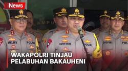 Tinjau Pelabuhan Bakauheni, Wakapolri: Pastikan Pemudik Aman dan Nyaman