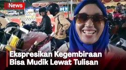  Antusias Mudik ke Lampung, Pemudik Bawa Tulisan 'Emak Kakung, Cucumu Maya Mudik' 