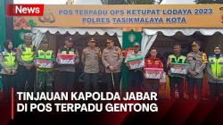 Tinjau Pos Terpadu Gentong, Kapolda Jabar: Pastikan Arus Balik Aman dan Lancar<