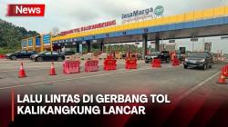 Hari Terakhir Cuti Bersama, Lalu Lintas di Gerbang Tol Kalikangkung Lancar