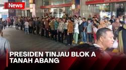 Presiden Dijadwalkan Tinjau Pusat Grosir Blok A Tanah Abang