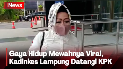 Kadinkes Lampung Penuhi Panggilan KPK Setelah Gaya Hidupnya Viral