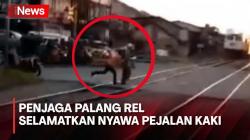 Aksi Viral! Penjaga Perlintasan Selamatkan Nyawa Pejalan Kaki