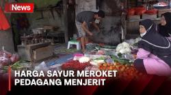 Omzet Pedagang Berkurang, Harga Sayur Mayur Meroket di Jakarta