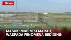 Waspada Fenomena Bediding Jelang Musim Kemarau, Begini Cirinya
