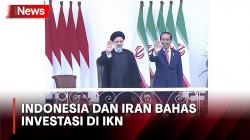 Perkuat Kerja Sama Bilateral, Indonesia dan Iran Bahas Investasi di Ibu Kota Nusantara