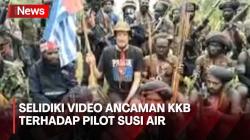Polisi Selidiki Video KKB Ancam Tembak Mati Pilot Susi Air