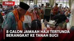 Ini Alasan 8 Calon Jamaah Haji Embarkasi Jakarta dan Bekasi Tertunda Berangkat ke Makkah