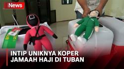Uniknya Koper Jamaah Haji di Tuban, Sandal Jepit hingga Boneka jadi Penanda