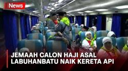 Perdana! Jemaah Calon Haji Asal Labuhanbatu Naik Kereta Api Menuju Asrama Haji<