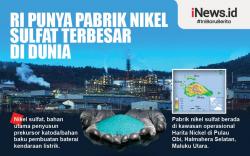 Infografis Indonesia Punya Pabrik Nikel Sulfat Terbesar di Dunia  
