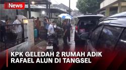 KPK Geledah 2 Rumah Adik Rafael Alun di Tangsel, Bawa Sejumlah Dokumen