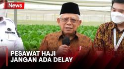 Jemaah Haji Didominasi Lansia, Wapres: Jangan Ada Lagi Delay Pesawat