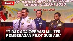 Pembebasan Pilot Susi Air, Panglima TNI Tegaskan Tidak Ada Operasi Militer