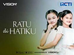Kakak Adik yang Lama Terpisah Kini Kembali Bersatu dalam Ratu di Hatiku, Nonton di Vision+