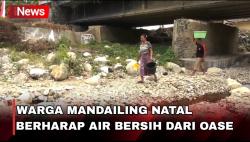 Sungai Kering, Warga Mandailing Natal Berharap Air Bersih dari Oase