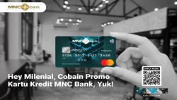 Hey Milenial, Cobain Promo Kartu Kredit MNC Bank, Yuk!