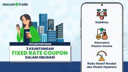 Tips MotionTrade: 3 Keuntungan Fixed Rate Coupon dalam Obligasi