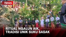 Mengenal Ritual Ngalun Aik, Tradisi Unik Masyarakat Suku Sasak Memelihara Sumber Air