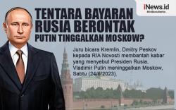 Infografis Tentara Bayaran Rusia Berontak, Putin Tinggalkan Moskow?