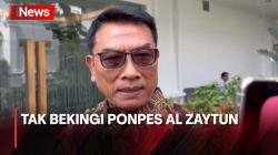 Moeldoko Tegaskan Tak Bekingi Ponpes Al Zaytun