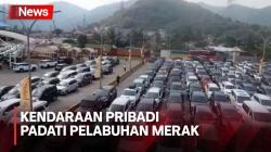 Kendaraan Pribadi Padati Pelabuhan Merak di Libur Pannjang Iduladha