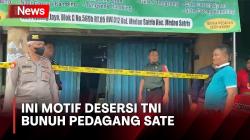 Motif Desersi TNI Bunuh Pedagang Sate: Kesal Tidak Diberi Uang