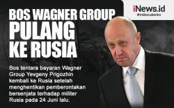 Infografis Bos Grup Wagner Yevgeny Prigozhin Pulang ke Rusia