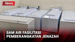 Maskapai SAM Air Akan Fasilitasi Pemberangkatan 6 Jenazah Korban Kecelakaan Pesawatnya