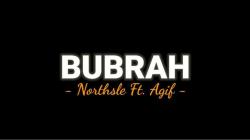 Lirik Lagu Bubrah - Northsle ft Agif, Viral di Aplikasi TikTok