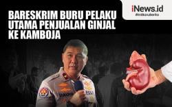 Infografis Bareskrim Buru Pelaku Utama Penjualan Ginjal ke Kamboja