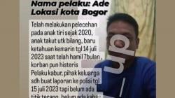 Viral Pria di Bogor Perkosa Anak Tiri Sejak 2020 hingga Hamil, Polisi Buru Pelaku