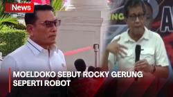 Sebut Rocky Gerung Seperti Robot, Moeldoko: Punya Otak Tapi Tidak Punya Hati