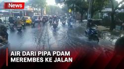 Air dari Pipa PDAM Merembes ke Jalan hingga Ganggu Arus Lalu Lintas di Cipondoh