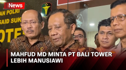 Mahfud MD: Bali Tower Harus Lebih Manusiawi dalam Hadapi Kasus Sultan Rifat