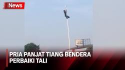 Viral! Pria Panjat Tiang Bendera Perbaiki Tali yang Tersangkut di Ciputat