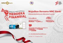 Semarakkan Hari Kemerdekaan, MNC Bank Tebar Promo #MerdekaFinansial