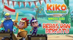 Minggu Seru Bersama KIKO di Episode Bebas dan Bersatu