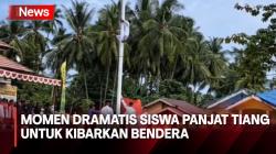 Dramatis! Siswa Panjat Tiang Setinggi 30 Meter untuk Kibarkan Bendera