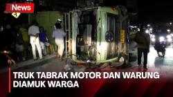 Tabrak Warung dan Motor lalu Kabur, Truk Tanah Terguling Dirusak Warga di Tangerang