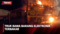 Truk Angkut Barang Elektronik dari Jakarta Terbakar di Jalinsum