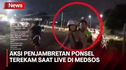 Aksi Penjambretan Ponsel Terekam Lewat Tayangan Live di Media Sosial