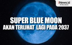 Infografis Super Blue Moon Akan Terlihat Lagi pada 2037