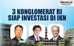 Infografis 3 Konglomerat RI yang Siap Investasi Pembangunan IKN